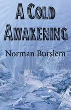 Cold Awakening