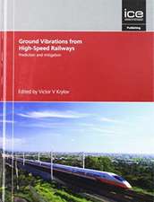 Ground Vibrations from High–Speed Railways – Prediction and Mitigation