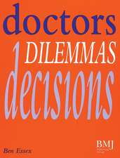 Doctors, Dilemmas, Decisions