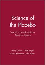 Science of the Placebo – Toward an Interdisciplinary Research Agenda