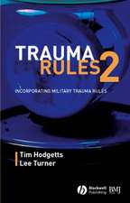 Trauma Rules 2 – Incorporating Military Trauma Rules