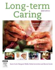 Long-Term Caring: Residential, home and community aged care