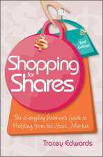 Shopping for Shares: The Everyday Woman's Guide to Profiting from the Stock Market