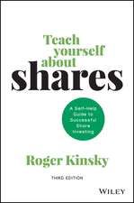 Teach Yourself About Shares: A Self–help Guide to Successful Share Investing