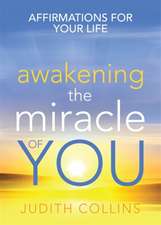 Collins, J: Awakening the Miracle of You