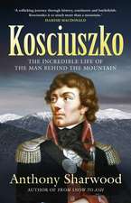 Kosciuszko: The incredible life of the man behind the mountain