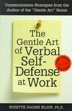 The Gentle Art of Verbal Self Defense at Work