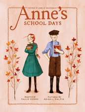 Anne's School Days: Inspired by Anne of Green Gables