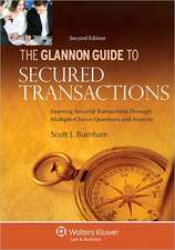 Glannon Guide to Secured Transactions