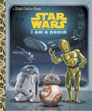 I Am a Droid (Star Wars)