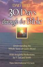 30 Days Through the Bible: Understanding the Whole Story of God's Word