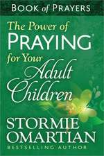 The Power of Praying for Your Adult Children