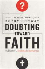 Doubting Toward Faith: The Journey to Confident Christianity