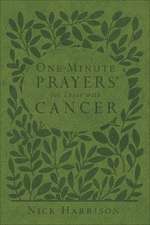 One-Minute Prayers(r) for Those with Cancer