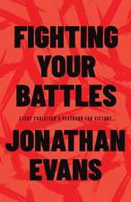 Fighting Your Battles