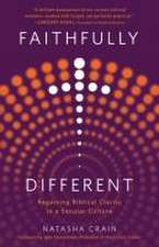 Faithfully Different: Regaining Biblical Clarity in a Secular Culture