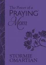 The Power of a Praying Mom (Milano Softone)