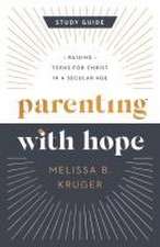 Parenting with Hope Study Guide