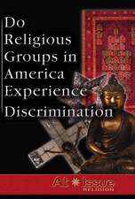 Do Religious Groups in America Experience Discrimination?