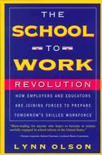 The School-to-work Revolution