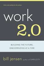 Work 2.0: Building The Future, One Employee At A Time