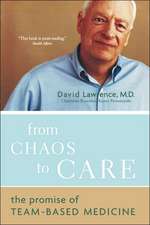 From Chaos To Care: The Promise Of Team-based Medicine