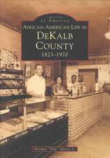 African-American Life in Dekalb County: 1823-1970