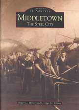 Middletown: The Steel City