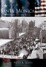 Santa Monica: A History on the Edge