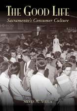 The Good Life: Sacramento's Consumer Culture