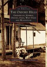 The Oxford Hills: Greenwood, Norway, Oxford, Paris, West Paris, and Woodstock