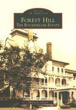 Forest Hill: The Rockefeller Estate