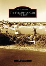 The Forgotten Cape: 1940-1960