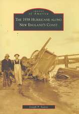 The 1938 Hurricane Along New England's Coast