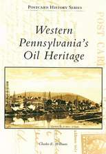 Western Pennsylvania's Oil Heritage