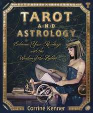 Tarot and Astrology: Enhance Your Readings with the Wisdom of the Zodiac