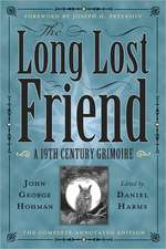 The Long Lost Friend: A 19th Century American Grimoire