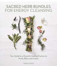 Sacred Herb Bundles for Energy Cleansing