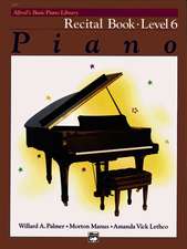 Alfred's Basic Piano Library Recital Book, Bk 6