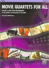 Movie Quartets for All, Violin, Level 1-4