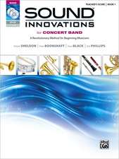 Sound Innovations for Concert Band, Bk 1: A Revolutionary Method for Beginning Musicians (Conductor's Score), Score