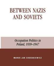 Between Nazis and Soviets