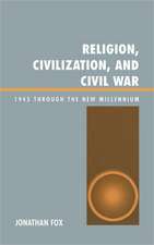 Religion, Civilization, and Civil War