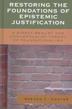 Restoring the Foundations of Epistemic Justification