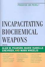 Incapacitating Biochemical Weapons