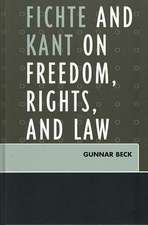 Fichte and Kant on Freedom, Rights, and Law