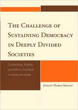 The Challenge of Sustaining Democracy in Deeply Divided Societies