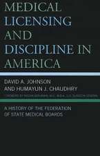 Medical Licensing and Discipline in America