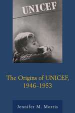 The Origins of UNICEF, 1946 1953