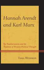 Hannah Arendt and Karl Marx